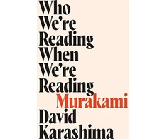 KNYGA David Karashima Who We're Reading When We're Reading Murakami