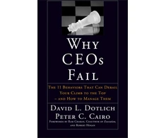KNYGA David L., PhD Dotlich Why CEOs Fail