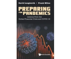 KNYGA David Longworth Preparing For Pandemics: Lessons From The Global Financial Crisis And Covid-19