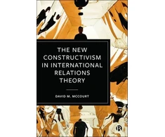 KNYGA David M Mccourt New Constructivism in International Relations Theory