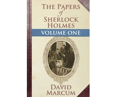 KNYGA David Marcum Papers of Sherlock Holmes: Vol. I