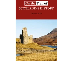 KNYGA David R Ross On the Trail of Scotland's History