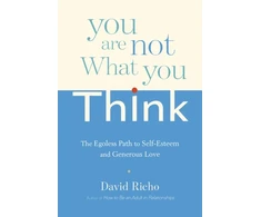 KNYGA David Richo You Are Not What You Think