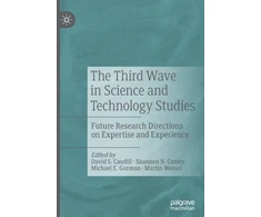 KNYGA David S Caudill Third Wave in Science and Technology Studies