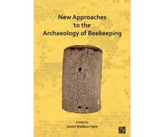 KNYGA David Wallace Hare New Approaches to the Archaeology of Beekeeping