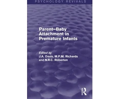KNYGA Davis John A Parent-Baby Attachment in Premature Infants (Psychology Revivals)
