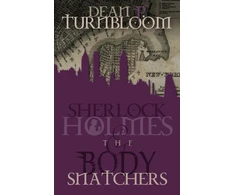KNYGA Dean Turnbloom Sherlock Holmes and the Body Snatchers