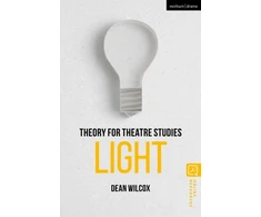 KNYGA Dean Wilcox Theory for Theatre Studies: Light