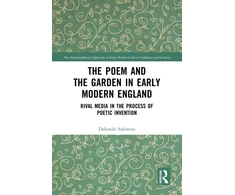 KNYGA Deborah Solomon The Poem and the Garden in Early Modern England