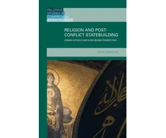 KNYGA Denis Dragovic Religion and Post-Conflict Statebuilding