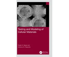 KNYGA Derek G Spear Testing and Modeling of Cellular Materials