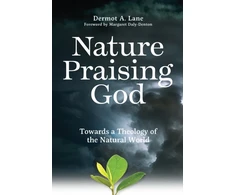 KNYGA Dermot A Lane Nature Praising God