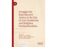 KNYGA Diana Mulinari Struggles for Reproductive Justice in the Era of Anti-Genderism and Religious Fundamentalism