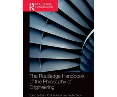 KNYGA Diane P Michelfelder Routledge Handbook of the Philosophy of Engineering