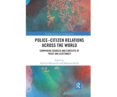 KNYGA Dietrich Oberwittler Police-Citizen Relations Across the World