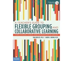 KNYGA Dina Brulles Teacher's Guide to Flexible Grouping and Collaborative Learning