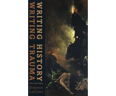 KNYGA Dominick Lacapra Writing History, Writing Trauma