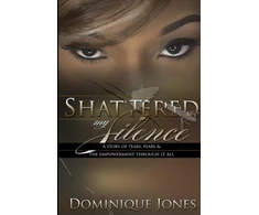 KNYGA Dominique Jones Shattered My Silence