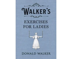 KNYGA Donald Walker Walker's Exercises for Ladies