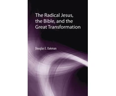KNYGA Douglas E Oakman Radical Jesus, the Bible, and the Great Transformation