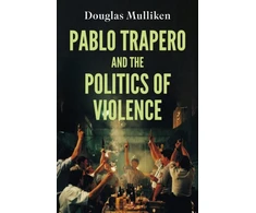 KNYGA Douglas Mulliken Pablo Trapero and the Politics of Violence