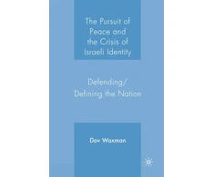 KNYGA Dov Waxman Pursuit of Peace and the Crisis of Israeli Identity