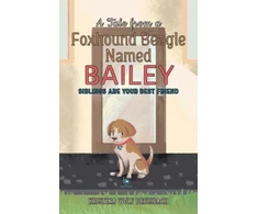 KNYGA Dreisbach Tale From a Foxhound Beagle Named Bailey