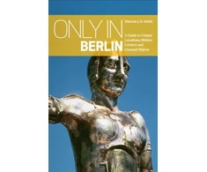 KNYGA Smith Only in Berlin: A Guide to Unique Locations, Hidden Corners &amp; Unusual Objects