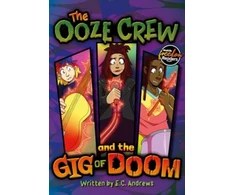 KNYGA E. C. Andrews Ooze Crew and the Gig of Doom