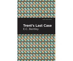 KNYGA E C Bentley Trent's Last Case
