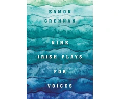KNYGA Eamon Grennan Nine Irish Plays for Voices