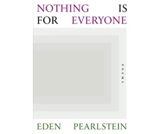 KNYGA Eden Pearlstein Nothing Is for Everyone