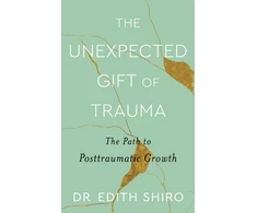 KNYGA Edith Shiro Unexpected Gift of Trauma