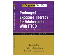 KNYGA Edna B Foa Prolonged Exposure Therapy for Adolescents with PTSD Therapist Guide
