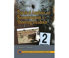 KNYGA Edward E Hueske Practical Analysis and Reconstruction of Shooting Incidents