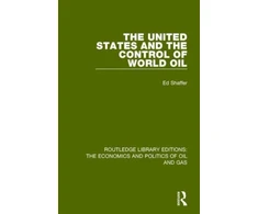 KNYGA Edward H Shaffer United States and the Control of World Oil