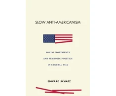 KNYGA Edward Schatz Slow Anti-Americanism