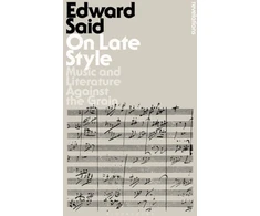 KNYGA Edward W Said On Late Style