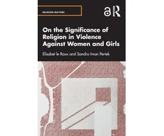 KNYGA Elisabet Le Roux On the Significance of Religion in Violence Against Women and Girls