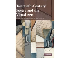 KNYGA Elizabeth Bergmann Loizeaux Twentieth-Century Poetry and the Visual Arts