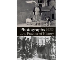 KNYGA Elizabeth Edwards Photographs and the Practice of History