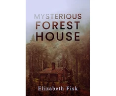 KNYGA Elizabeth Fisk Mysterious Forest House