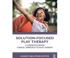 KNYGA Elizabeth Kjellstrand Hartwig Solution-Focused Play Therapy