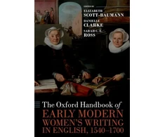 KNYGA Elizabeth Scott Bauman Oxford Handbook of Early Modern Women's Writing in English, 1540-1700
