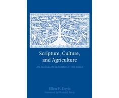 KNYGA Ellen F Davis Scripture, Culture, and Agriculture