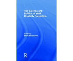 KNYGA Ellen Maceachen Science and Politics of Work Disability Prevention
