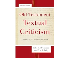 KNYGA Ellis R Brotzman Old Testament Textual Criticism – A Practical Introduction