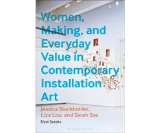 KNYGA Elyse Speaks Women, Making, and Everyday Value in Contemporary Installation Art