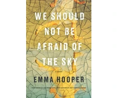 KNYGA Emma Hooper We Should Not Be Afraid Of The Sky