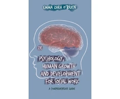 KNYGA Emma Zara Obrien Psychology, Human Growth and Development for Social Work